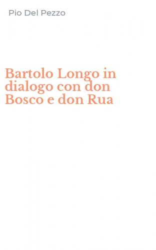 Bartolo Longo in dialogo con don Bosco e don Rua