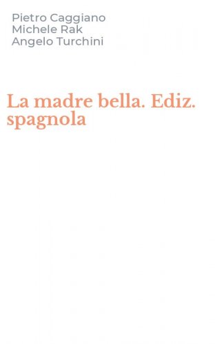 La madre bella. Ediz. spagnola