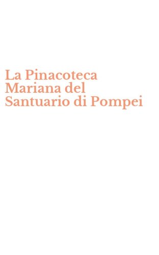 La Pinacoteca Mariana del Santuario di Pompei