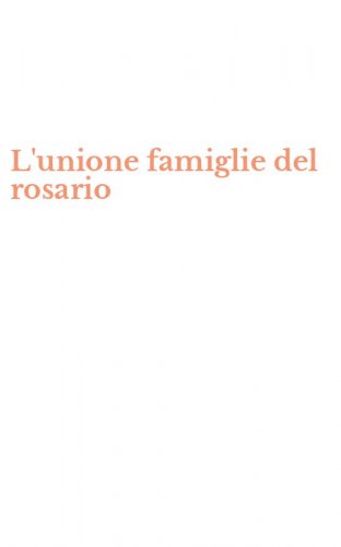 L'unione famiglie del rosario