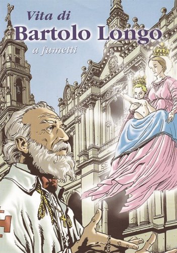 Vita di Bartolo Longo a fumetti