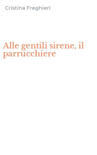Alle gentili sirene, il parrucchiere
