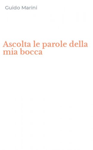 Ascolta le parole della mia bocca