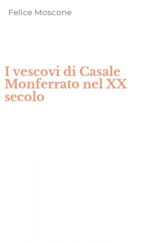 I vescovi di Casale Monferrato nel XX secolo