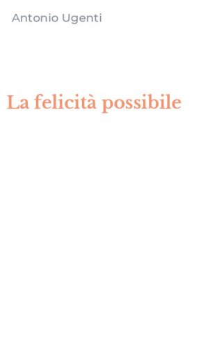 La felicit&agrave; possibile