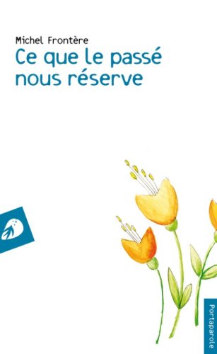 Ce que le pass&eacute; nous r&eacute;serve