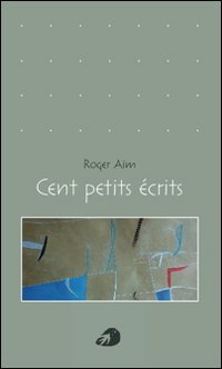 Cent petits &eacute;crits