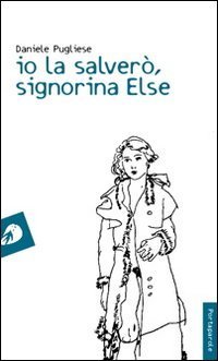 Io la salver&ograve;, signorina Else