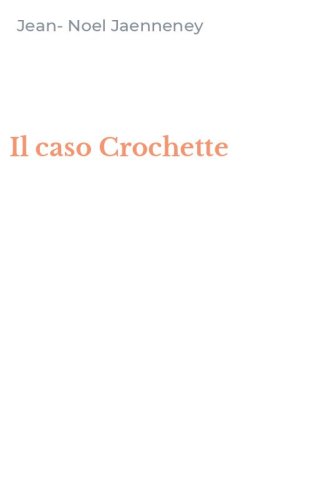 Il caso Crochette