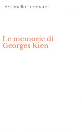 Le memorie di Georges Kien