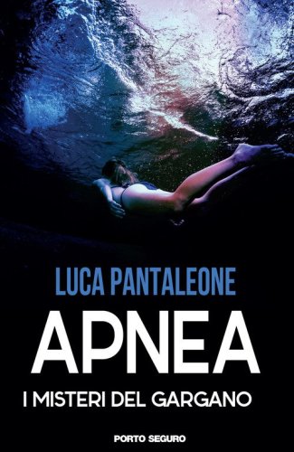 Apnea. I misteri del Gargano
