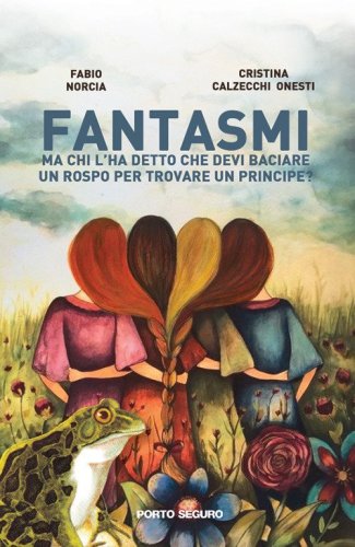Fantasmi. Ma chi l'ha detto che devi baciare un rospo per trovare un principe?
