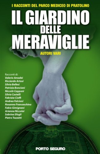 Il giardino delle meraviglie. I racconti del Parco Mediceo di Pratolino