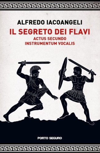 Il segreto dei Flavi. Actus secundo. Instrumentum vocalis