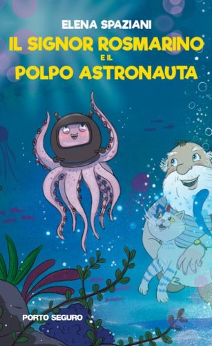 Il signor Rosmarino e il polpo astronauta