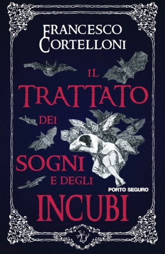 Il trattato dei sogni e degli incubi. La vera storia di un libro maledetto