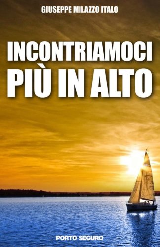 Incontriamoci pi&ugrave; in alto