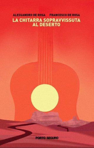 La chitarra sopravvissuta al deserto