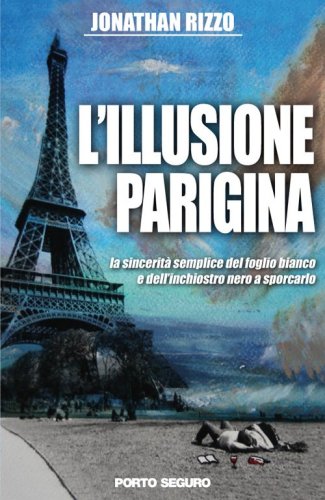 L'illusione parigina. La sincerit&agrave; semplice del foglio bianco e dell'inchiostro nero a sporcarlo