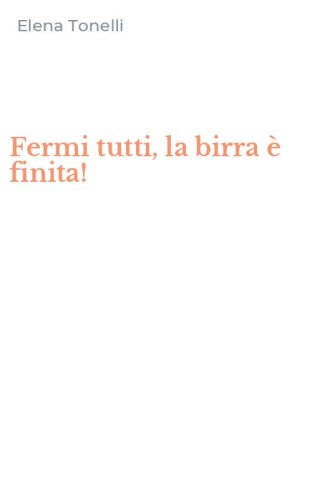 Fermi tutti, la birra &egrave; finita!