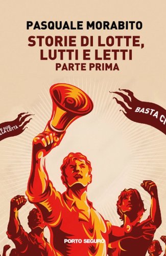 Storie di lotte, lutti e letti