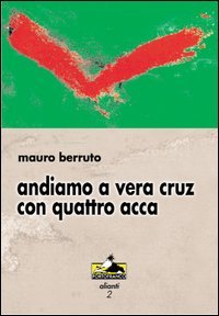 Andiamo a Vera Cruz con quattro acca. Storie di sport e scacchi matti