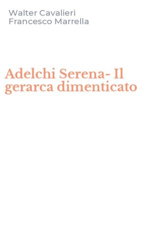 Adelchi Serena- Il gerarca dimenticato
