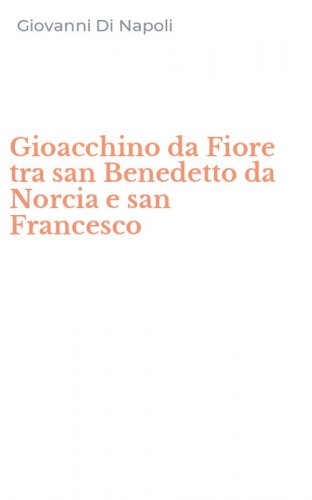 Gioacchino da Fiore tra san Benedetto da Norcia e san Francesco