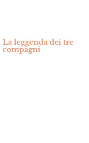 La leggenda dei tre compagni