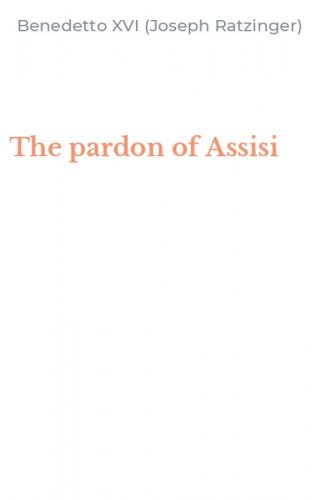The pardon of Assisi