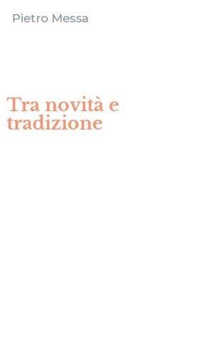 Tra novit&agrave; e tradizione