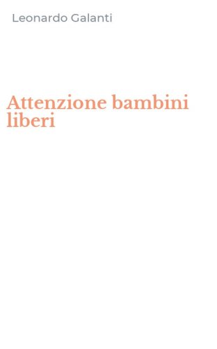 Attenzione bambini liberi