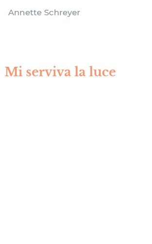 Mi serviva la luce