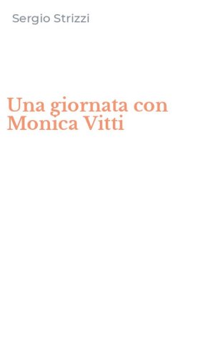 Una giornata con Monica Vitti