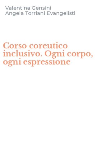 Corso coreutico inclusivo. Ogni corpo, ogni espressione