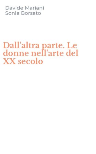 Dall'altra parte. Le donne nell'arte del XX secolo
