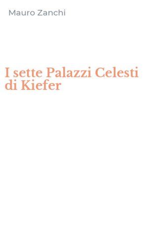 I sette Palazzi Celesti di Kiefer