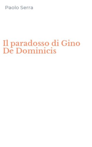 Il paradosso di Gino De Dominicis