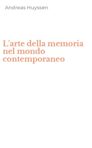 L'arte della memoria nel mondo contemporaneo