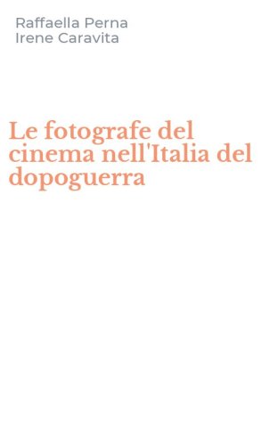 Le fotografe del cinema nell'Italia del dopoguerra