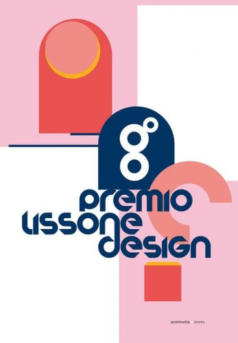 Premio Lissone Design. 8&ordf; edizione