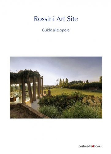Rossini Art Site. Guida alle opere