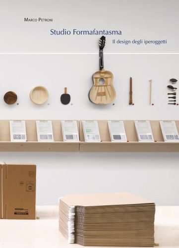 Studio Formafantasma. Il design degli iperoggetti