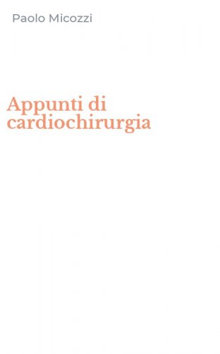 Appunti di cardiochirurgia