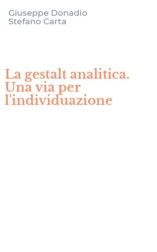 La gestalt analitica. Una via per l'individuazione