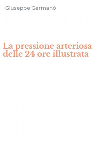 La pressione arteriosa delle 24 ore illustrata