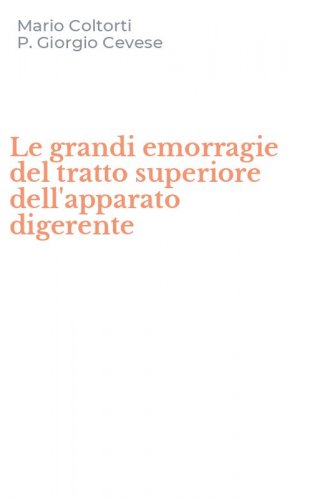Le grandi emorragie del tratto superiore dell'apparato digerente