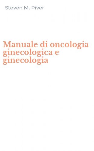 Manuale di oncologia ginecologica e ginecologia