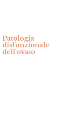 Patologia disfunzionale dell'ovaio