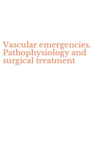 Vascular emergencies. Pathophysiology and surgical treatment
